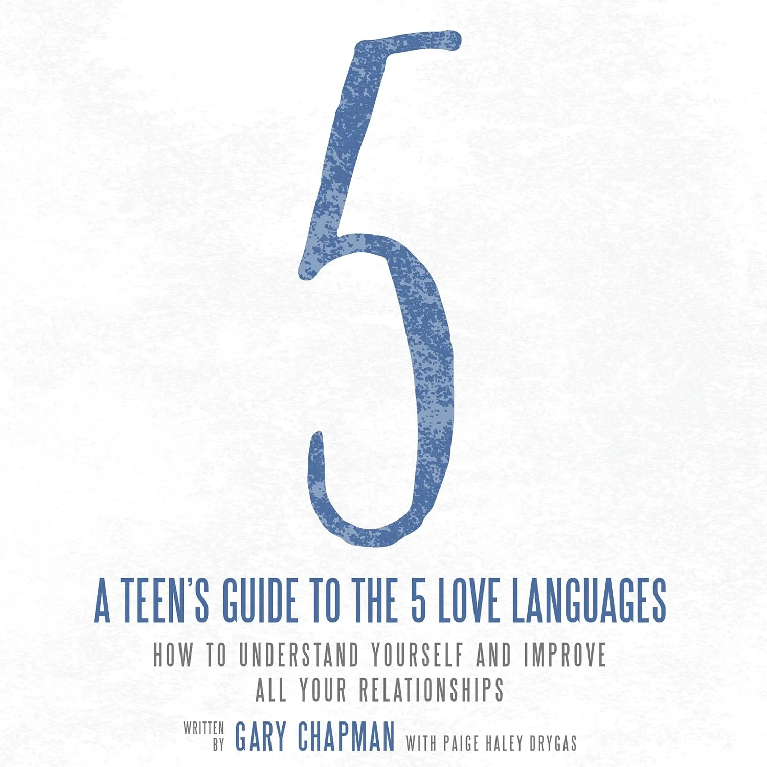 Portada de A Teen's Guide to the 5 Love Languages: How to Understand Yourself and Improve All Your Relationships