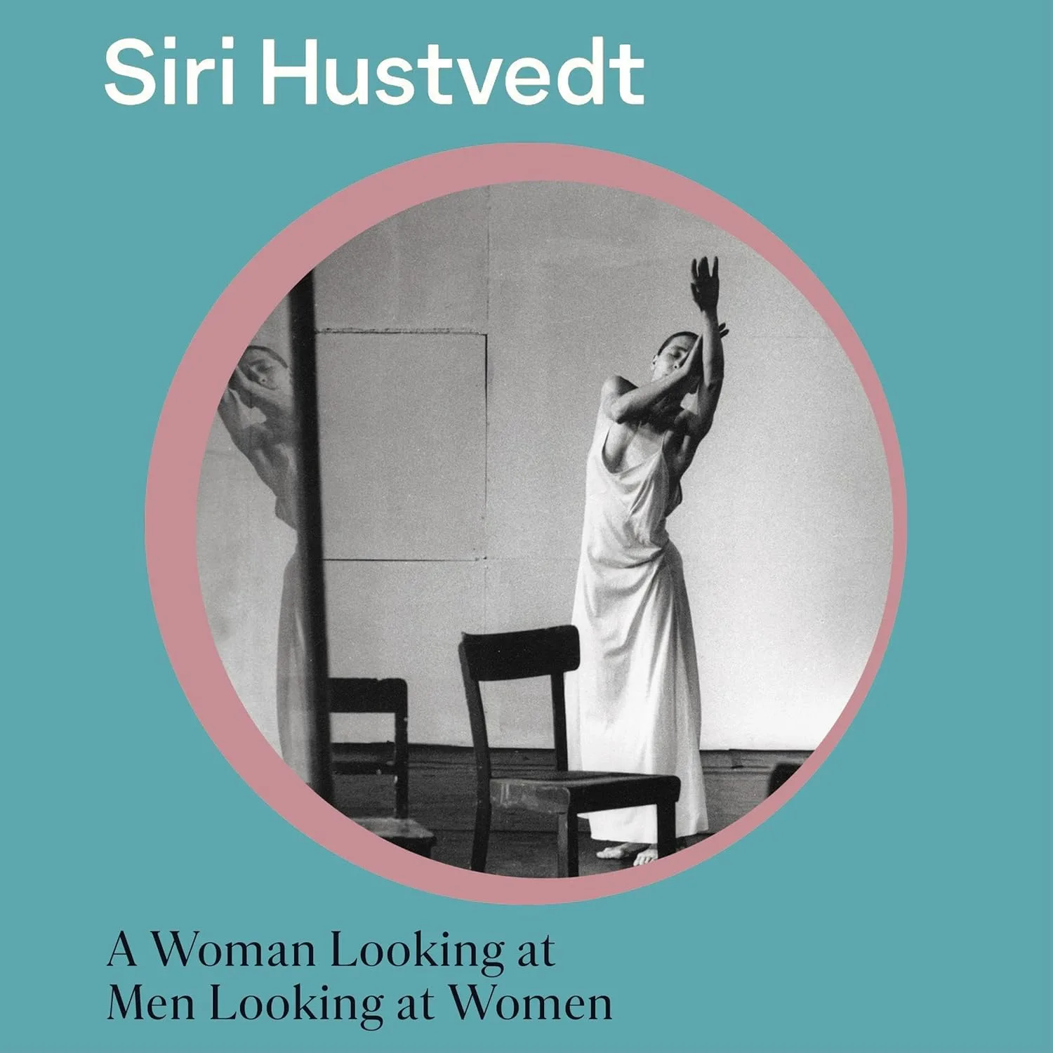 Portada de A Woman Looking at Men Looking at Women: Essays on Art, Sex, and the Mind: 'A phenomenal book' - Guardian