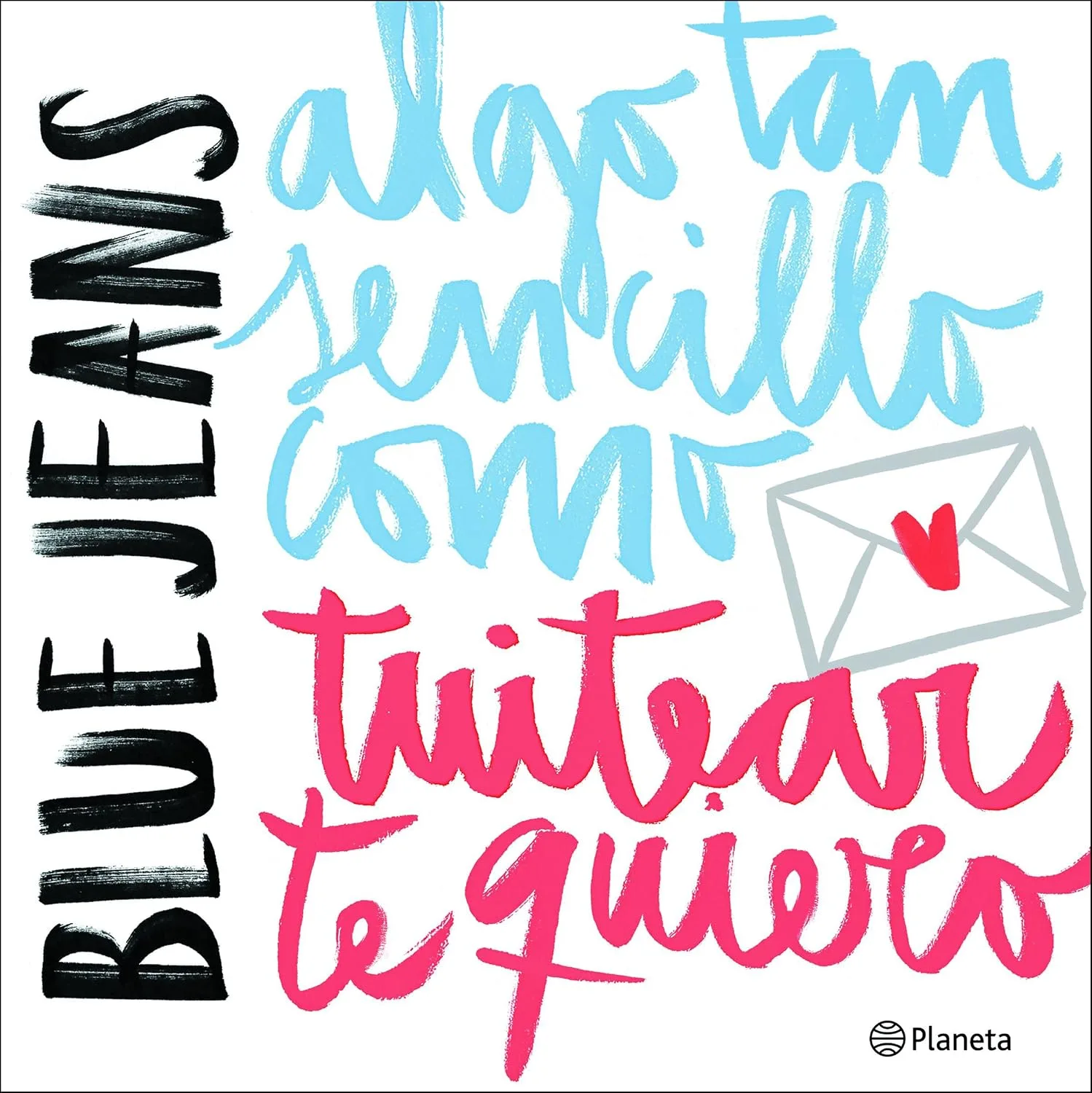 Portada de Algo tan sencillo como tuitear te quiero (Serie Algo tan sencillo 1)