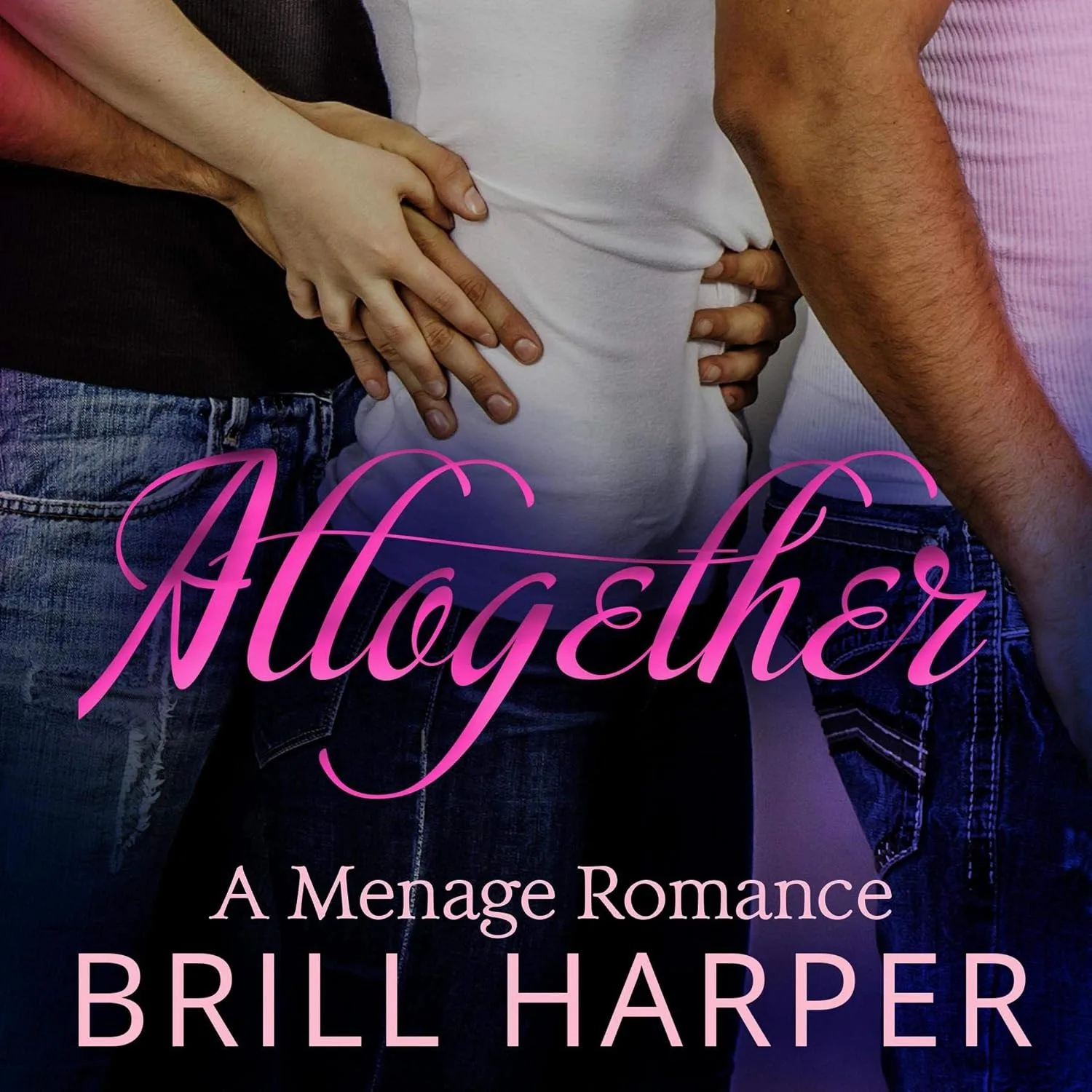 Portada de Altogether: A Menage Romance