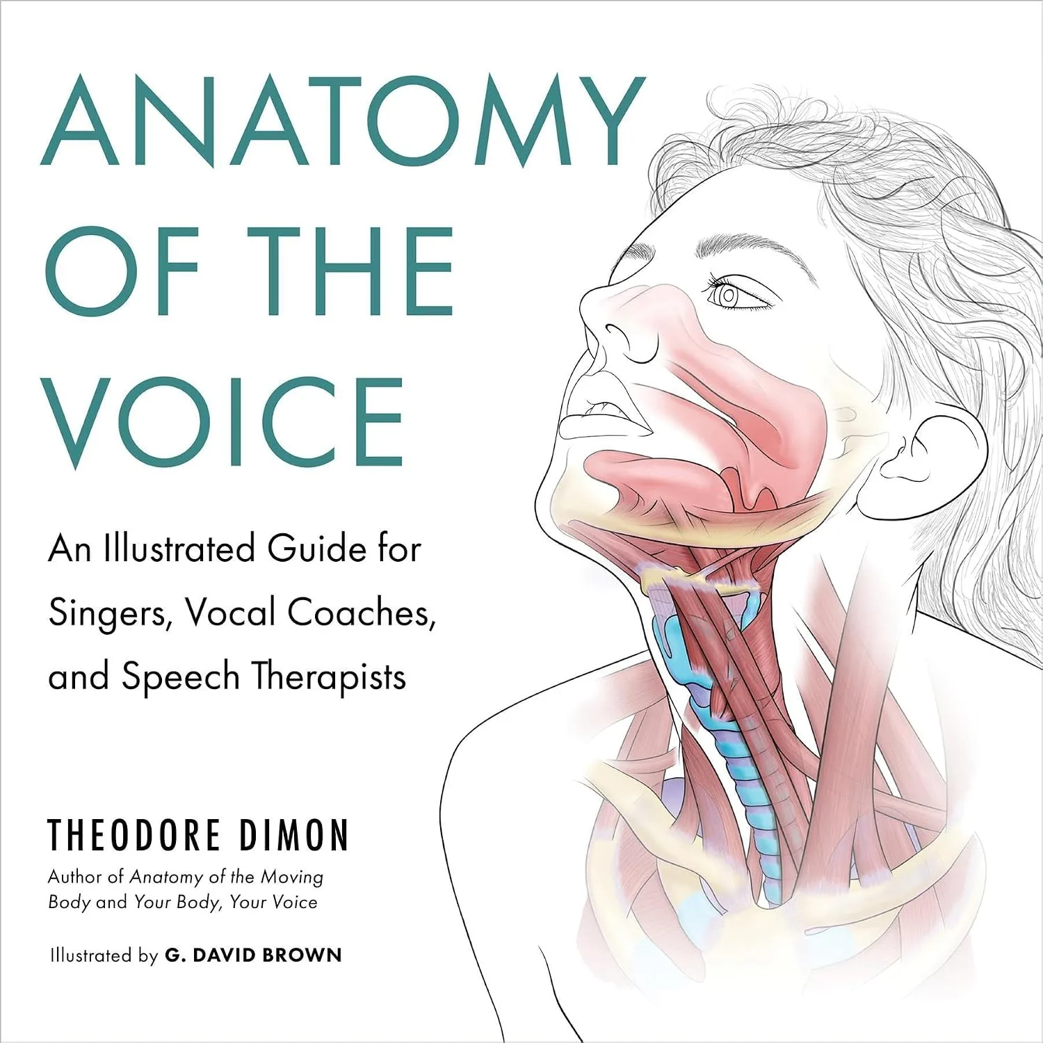 Portada de Anatomy of the Voice: An Illustrated Guide for Singers, Vocal Coaches, and Speech Therapists