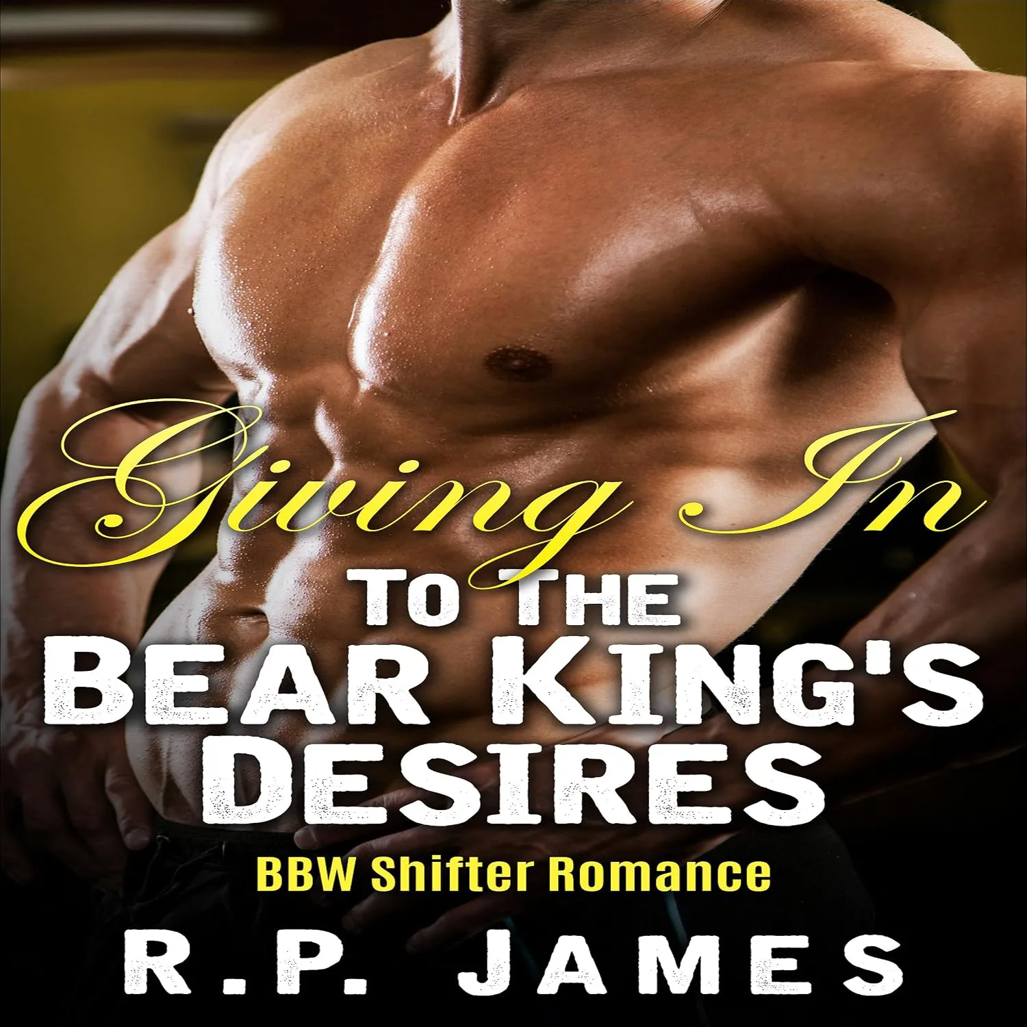 Portada de BBW Shifter Romance: Giving in to the Bear King's Desires