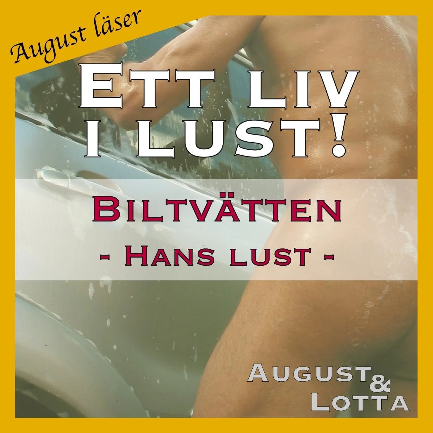 Portada de Biltvätten ~ Genom hans ögon ~ August läser - erotiska noveller