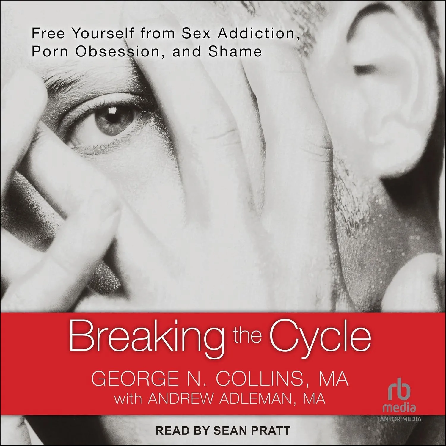 Portada de Breaking the Cycle: Free Yourself from Sex Addiction, Porn Obsession, and Shame