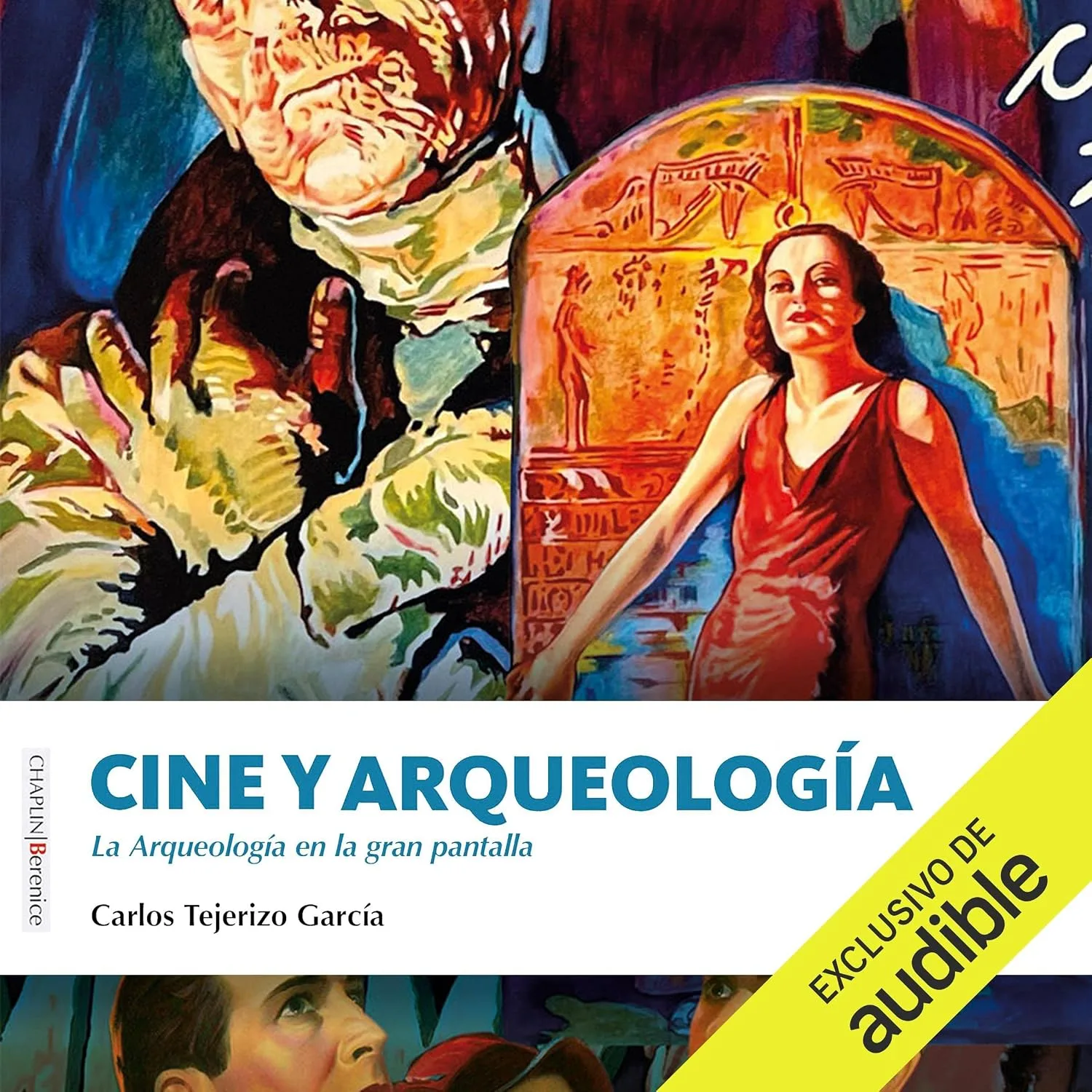 Portada de Cine y arqueología: La Arqueología en la gran pantalla