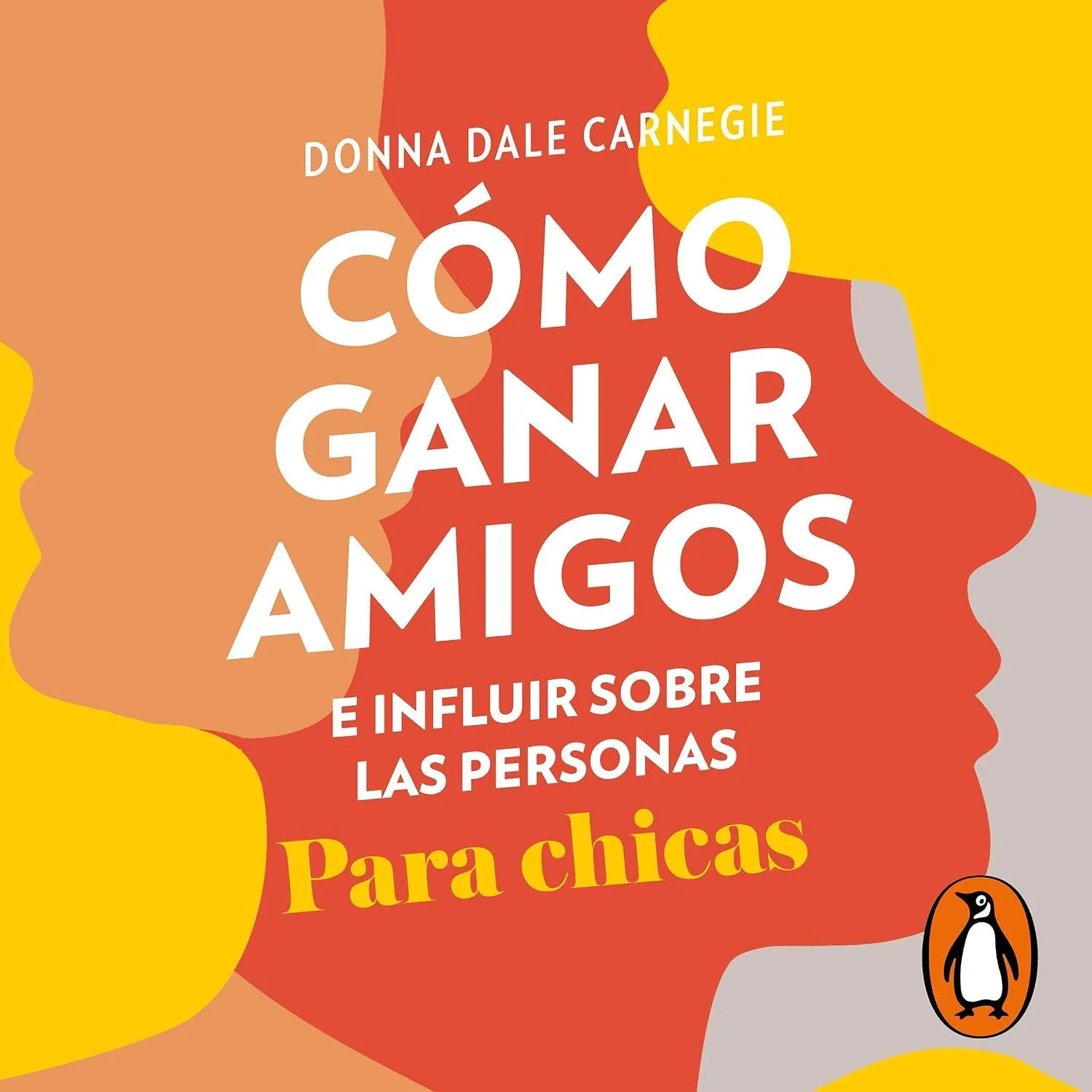 Portada de Cómo ganar amigos e influir sobre las personas. Para chicas