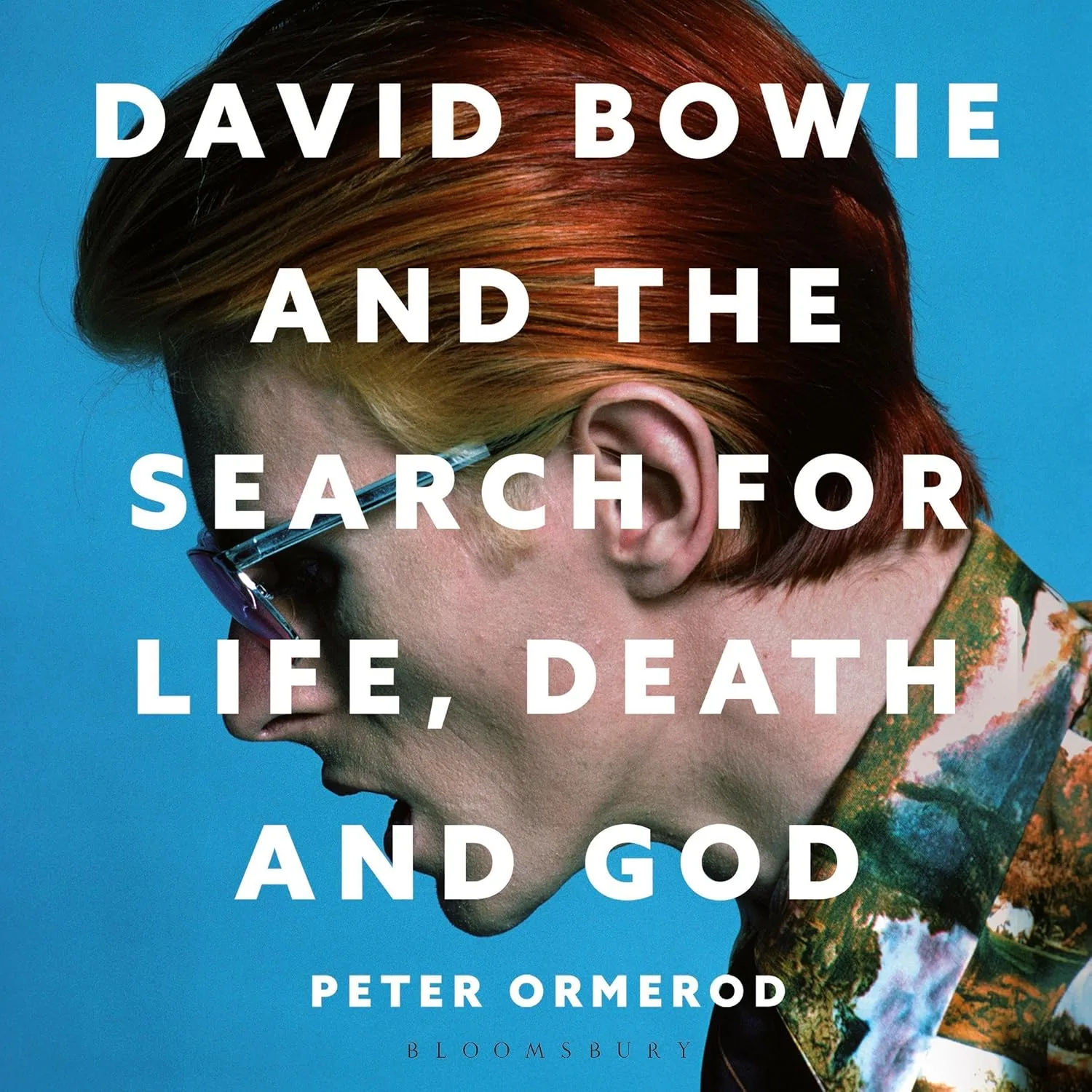 Portada de David Bowie and the Search for Life, Death and God: A spiritual meditation on his music and creativity