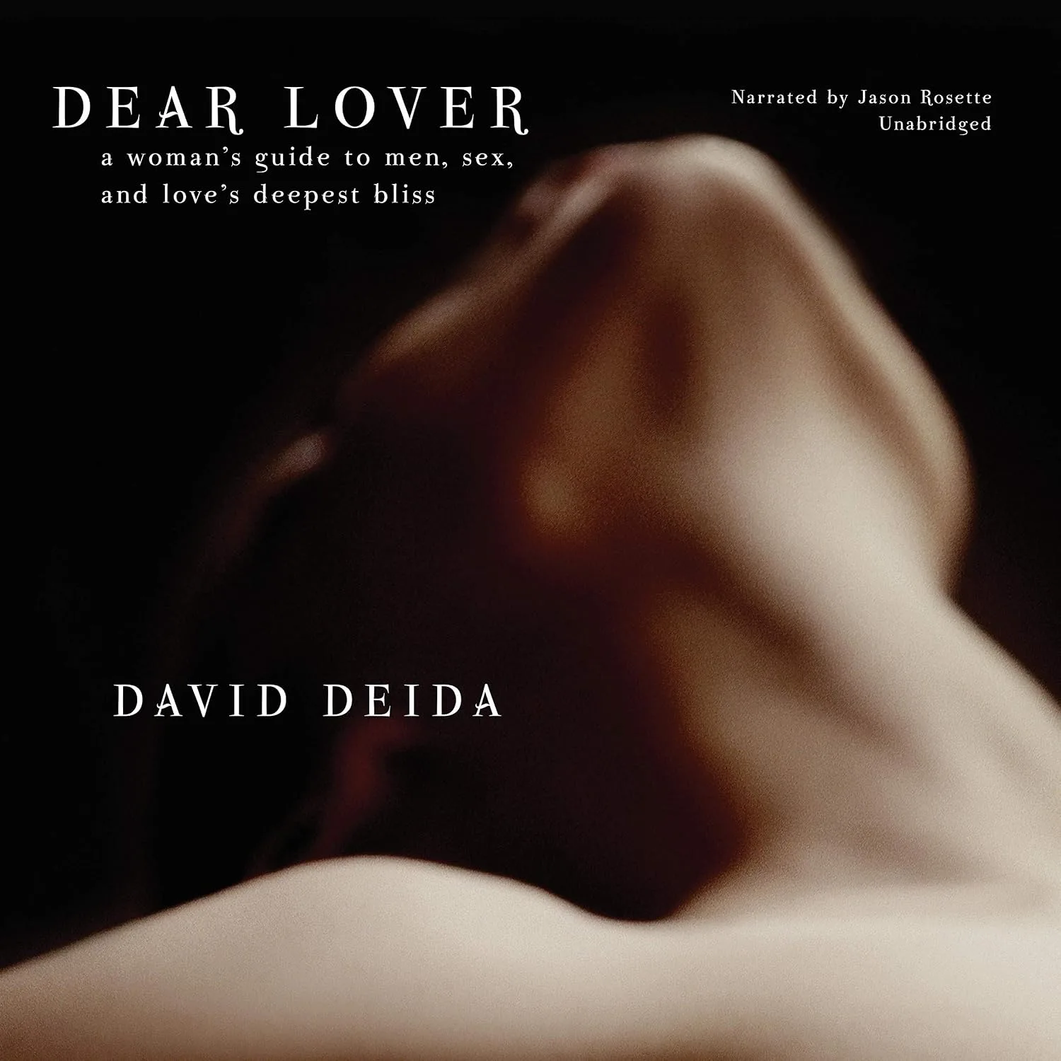 Portada de Dear Lover: A Woman's Guide to Men, Sex, and Love's Deepest Bliss