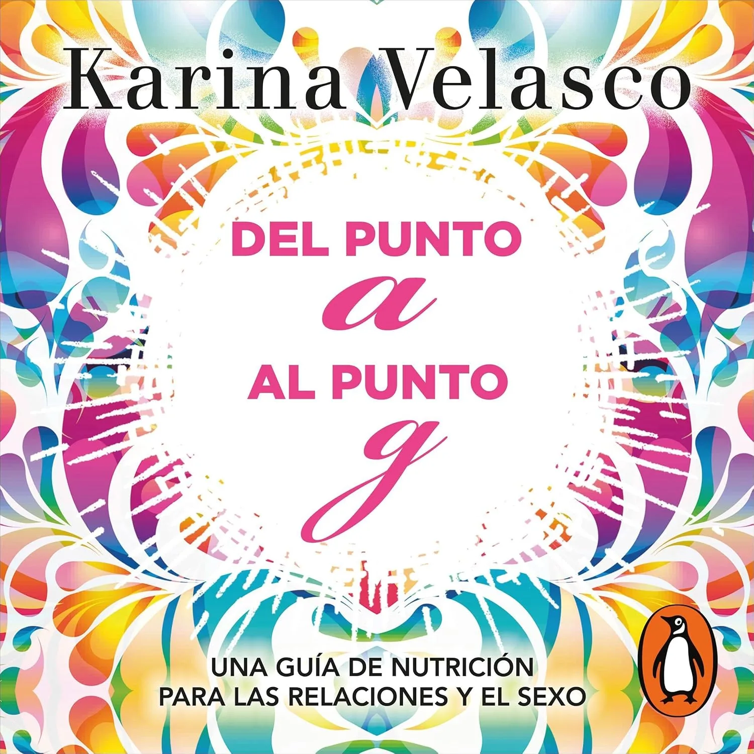 Portada de Del punto A al punto G: Una guía de nutrición para las relaciones y el sexo