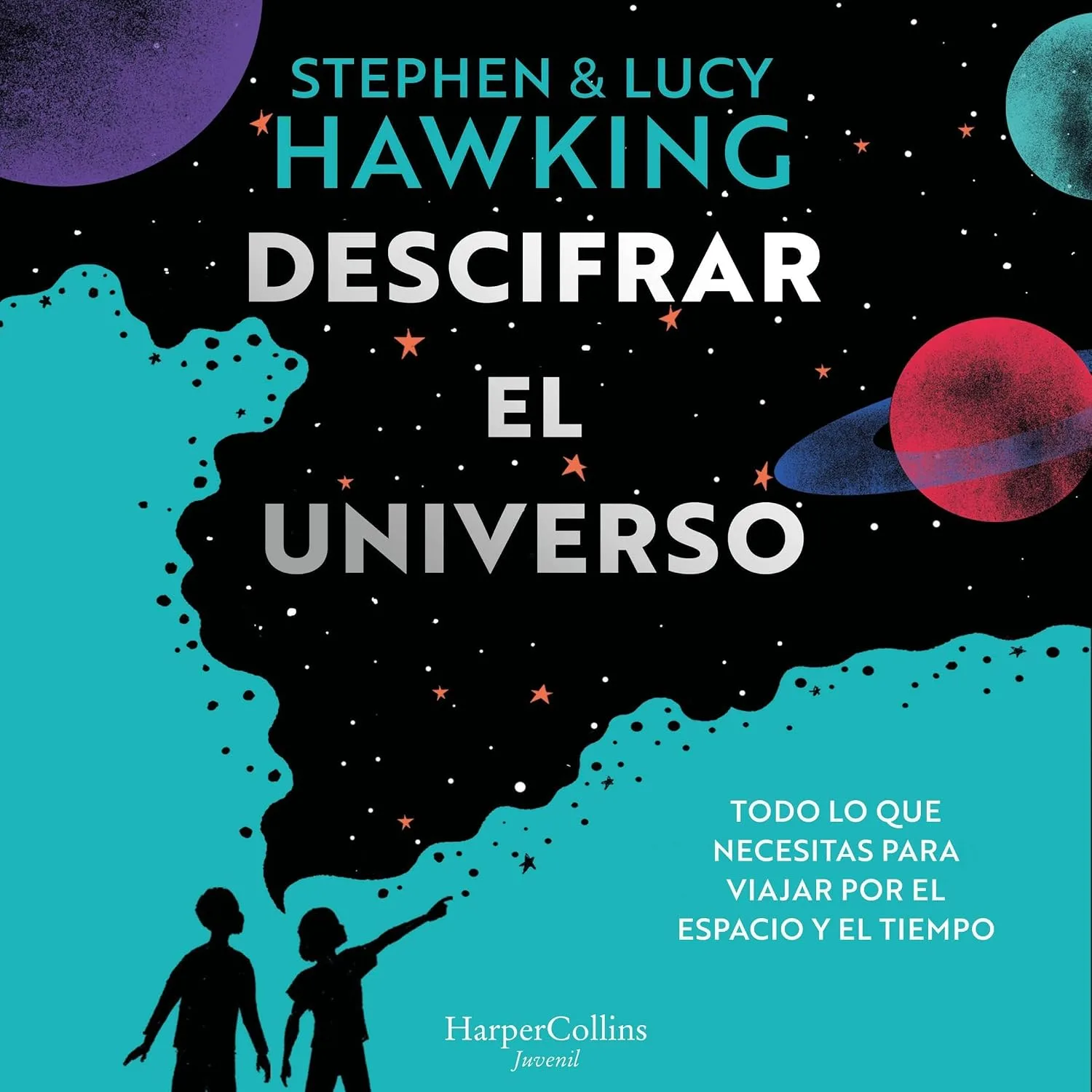 Portada de Descifrar el universo: Todo lo que necesitas para viajar por el espacio y el tiempo