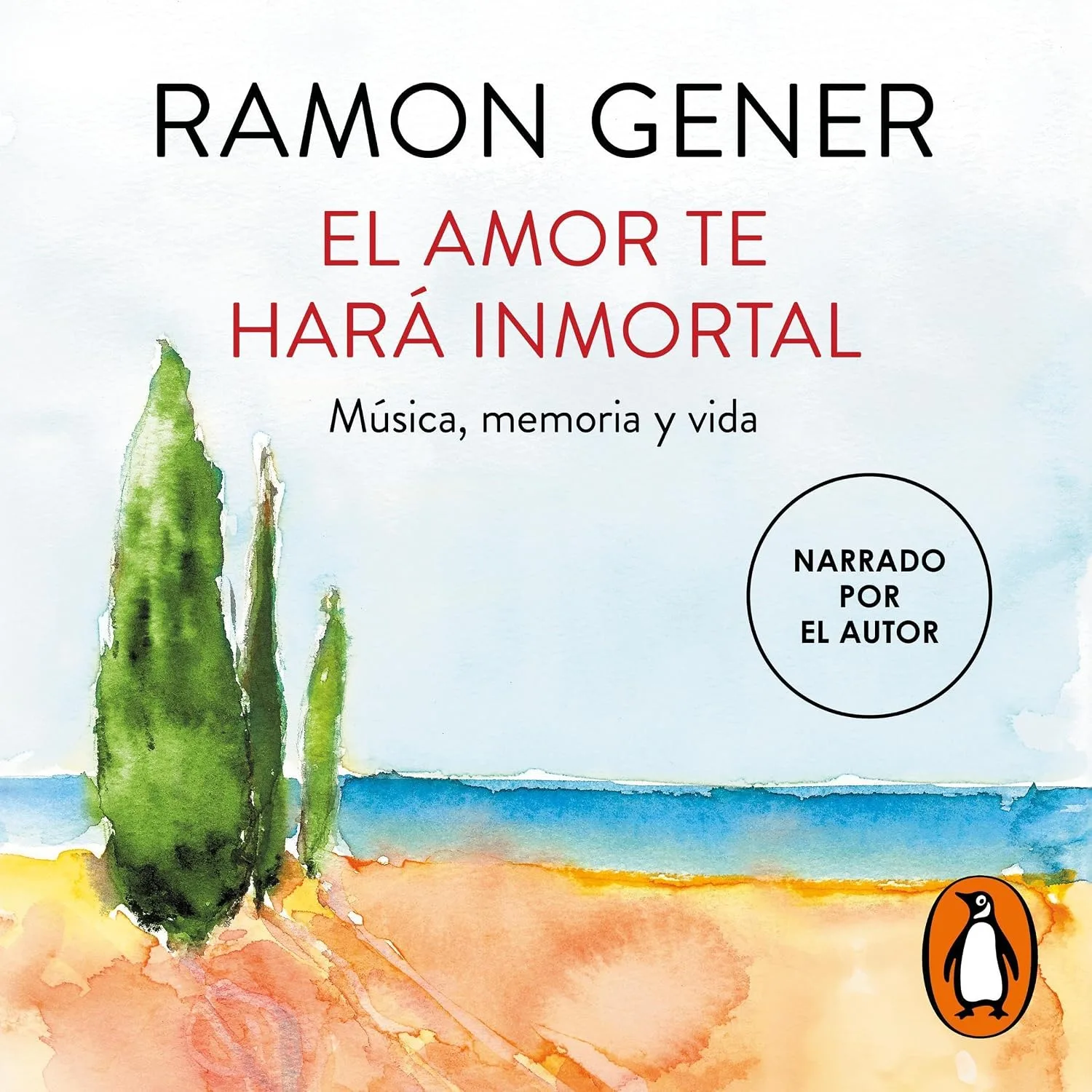 Portada de El amor te hará inmortal: Música, memoria y vida