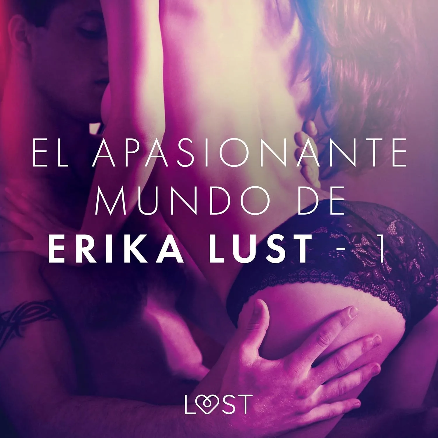 Portada de El apasionante mundo de Erika Lust - 1