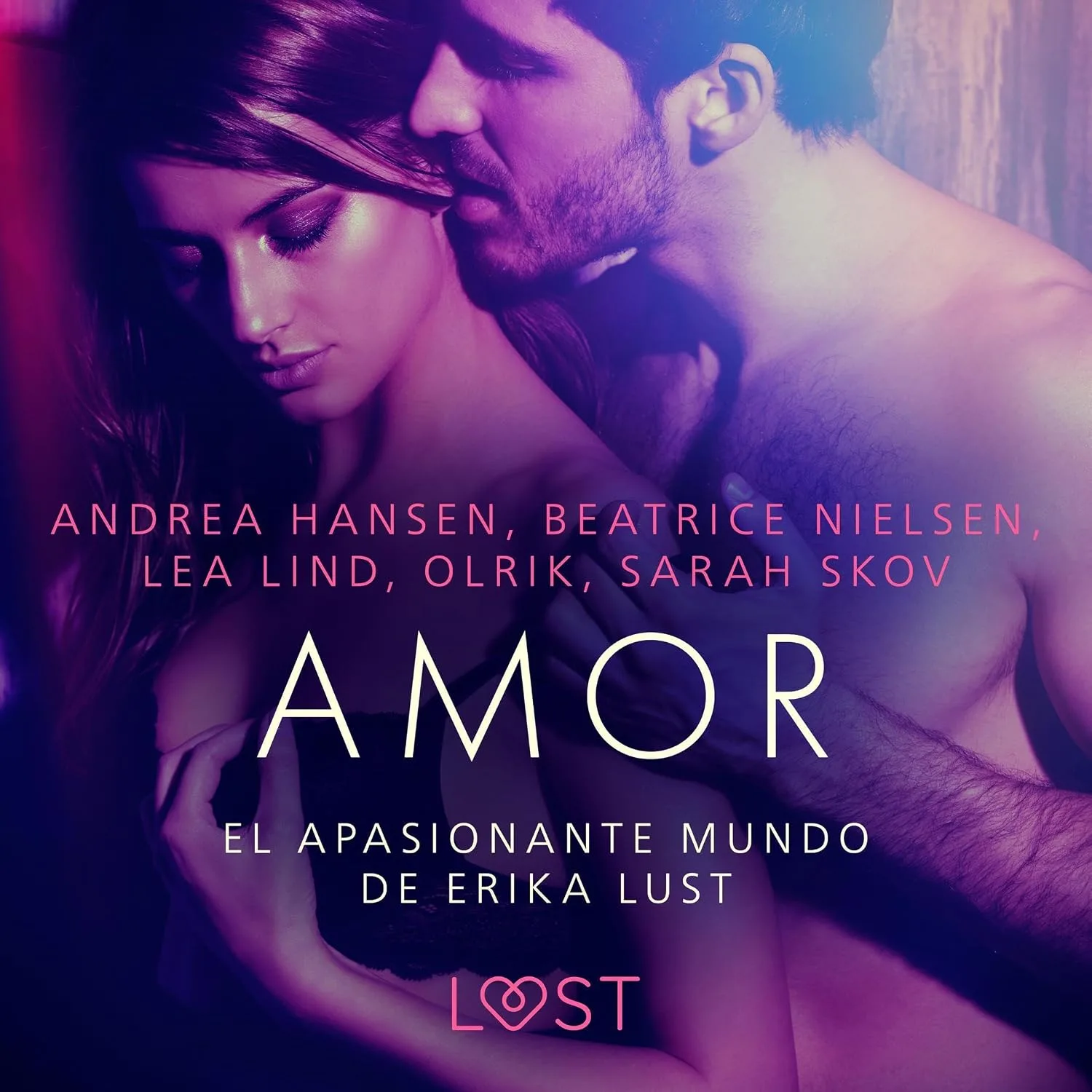 Portada de El apasionante mundo de Erika Lust: Amor