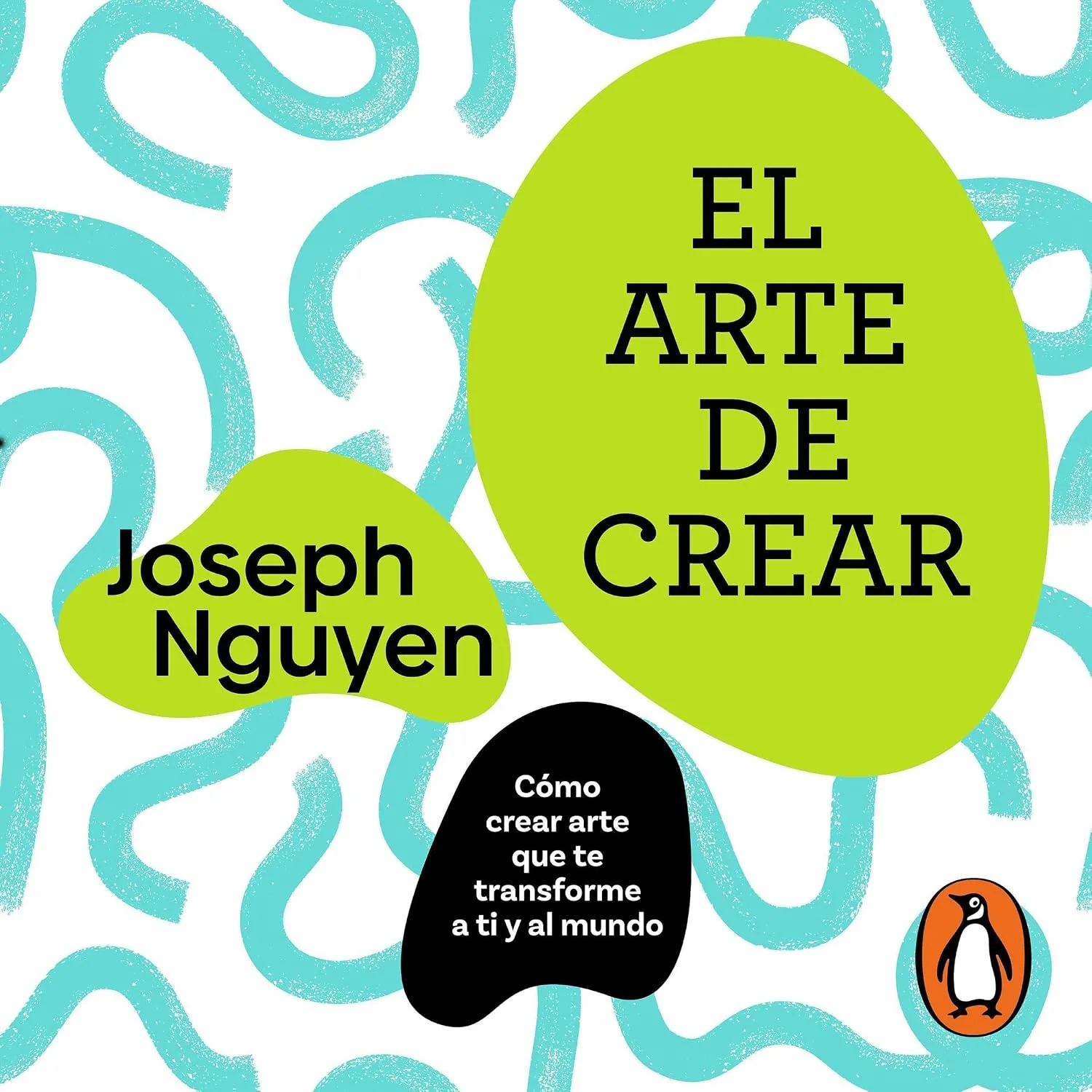 Portada de El arte de crear: Cómo crear arte que te transforme a ti y al mundo