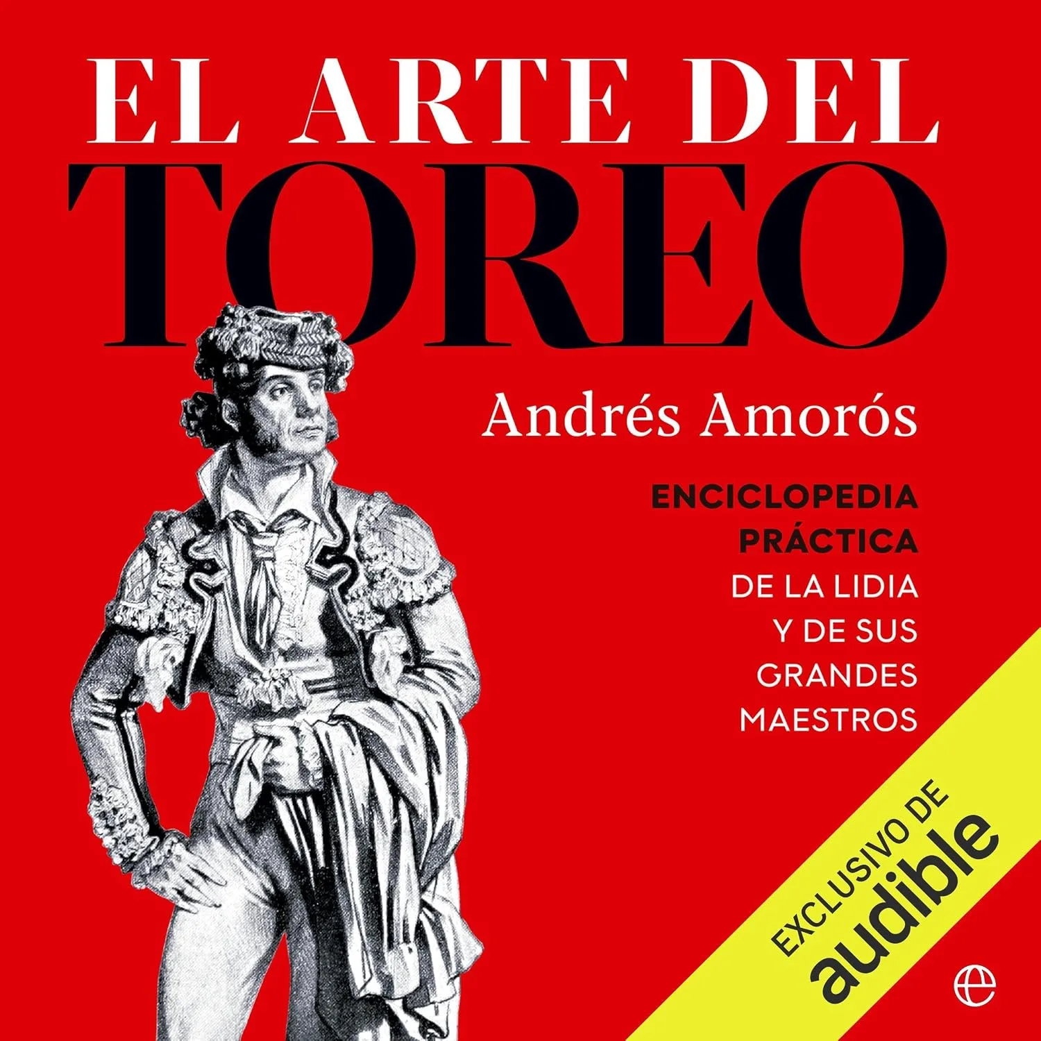 Portada de El arte del toreo: Enciclopedia práctica de la Lidia y de sus grandes maestros