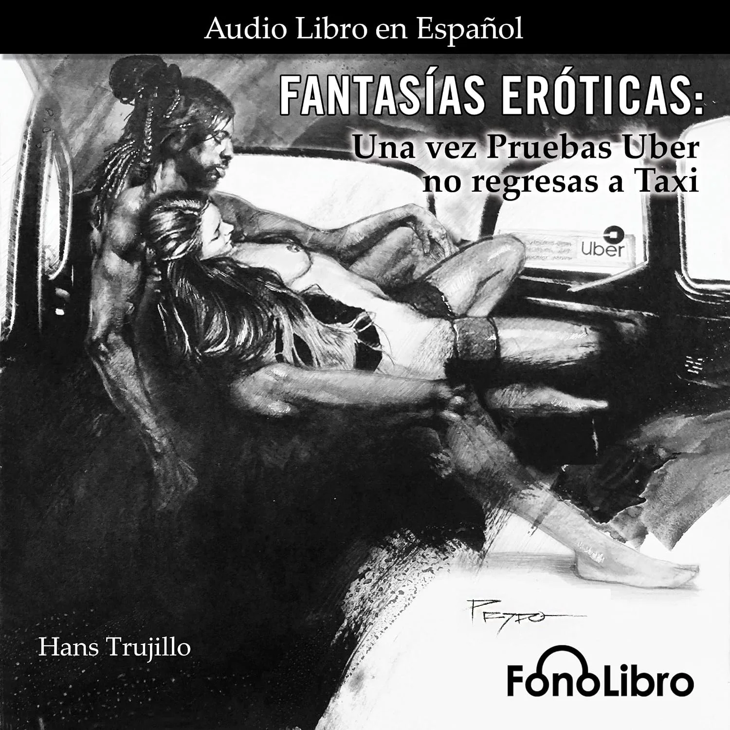Portada de Fantasías Eróticas: Una vez pruebas Uber no regresas a Taxi
