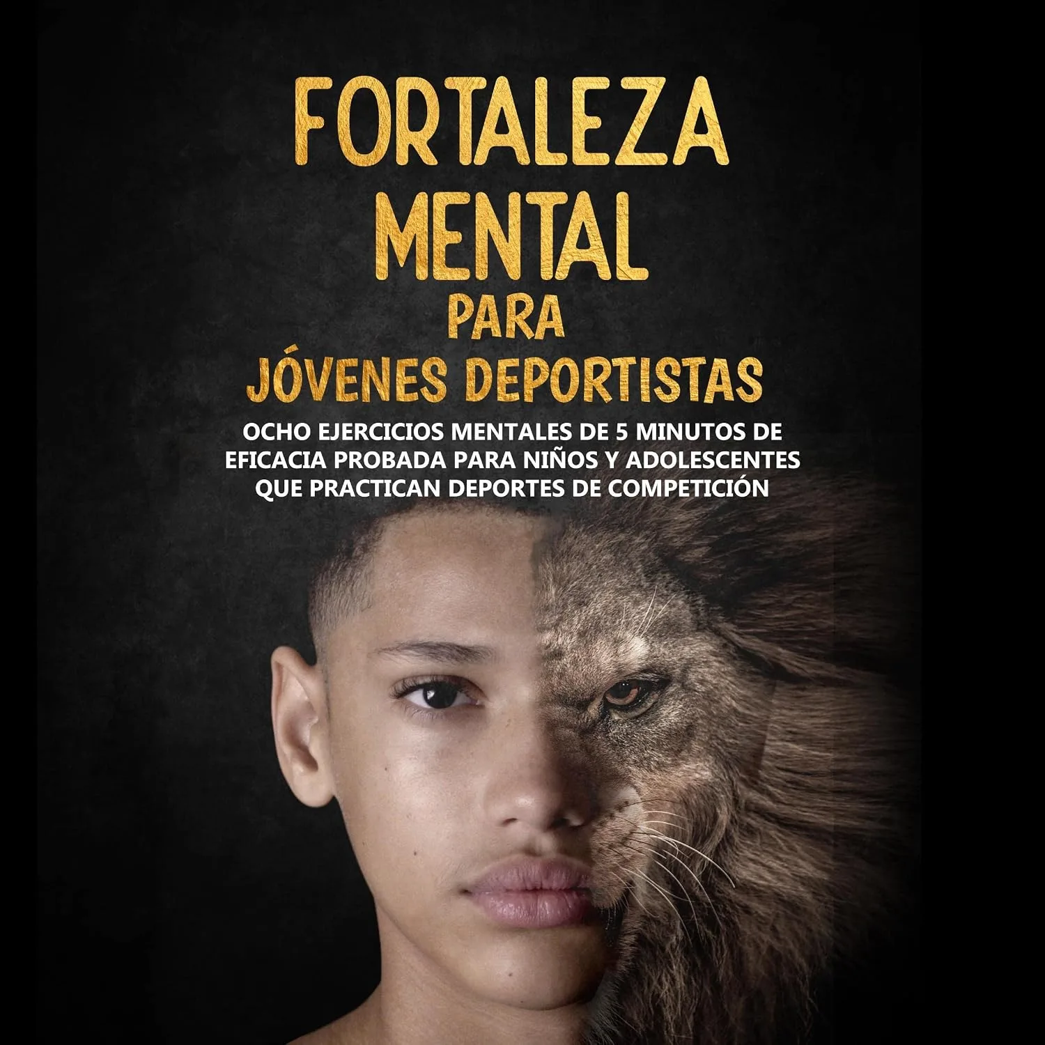 Portada de Fortaleza Mental Para Jóvenes Deportistas