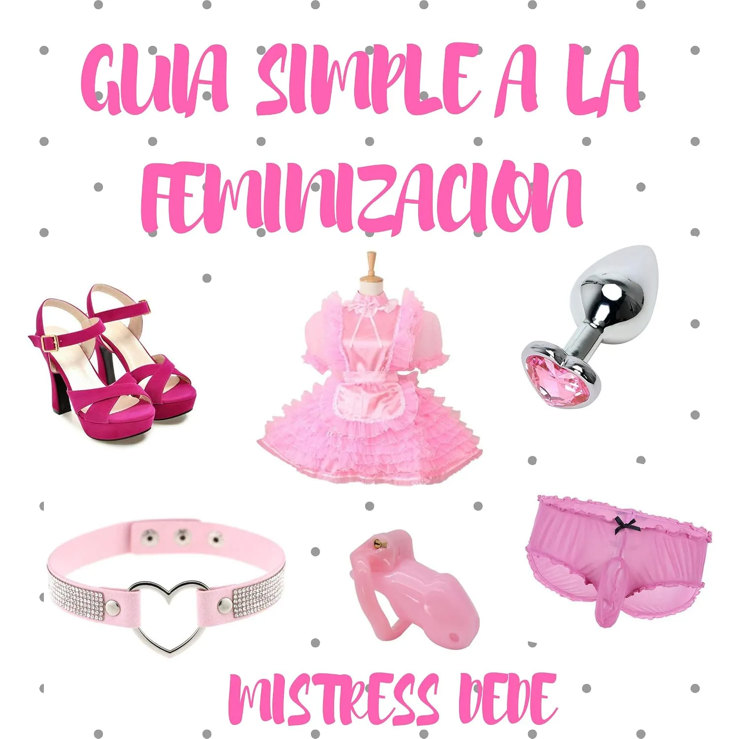 Portada de Guia Simple a la Feminizacion por Mistress Dede