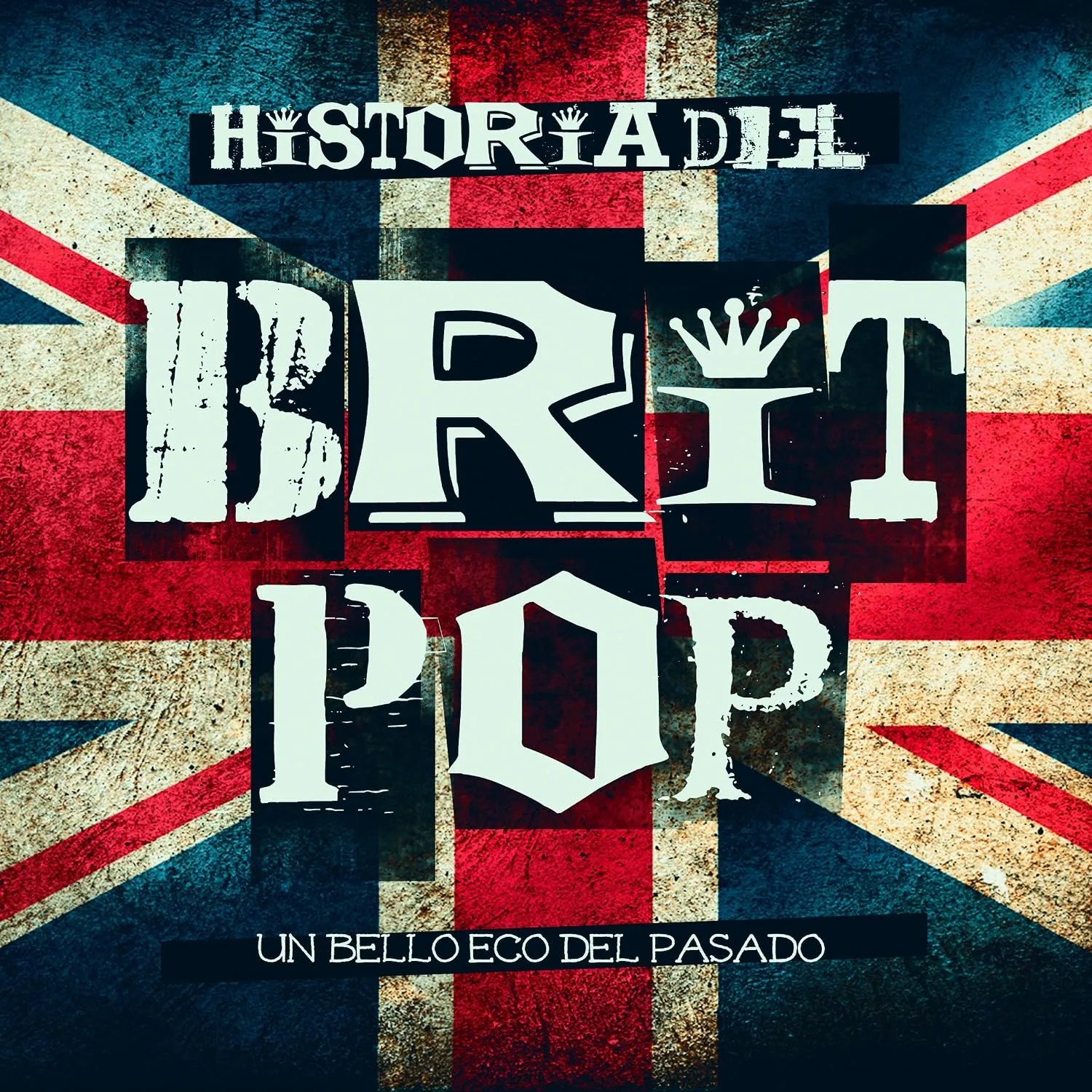 Portada de Historia del Brit Pop: Un bello eco del pasado