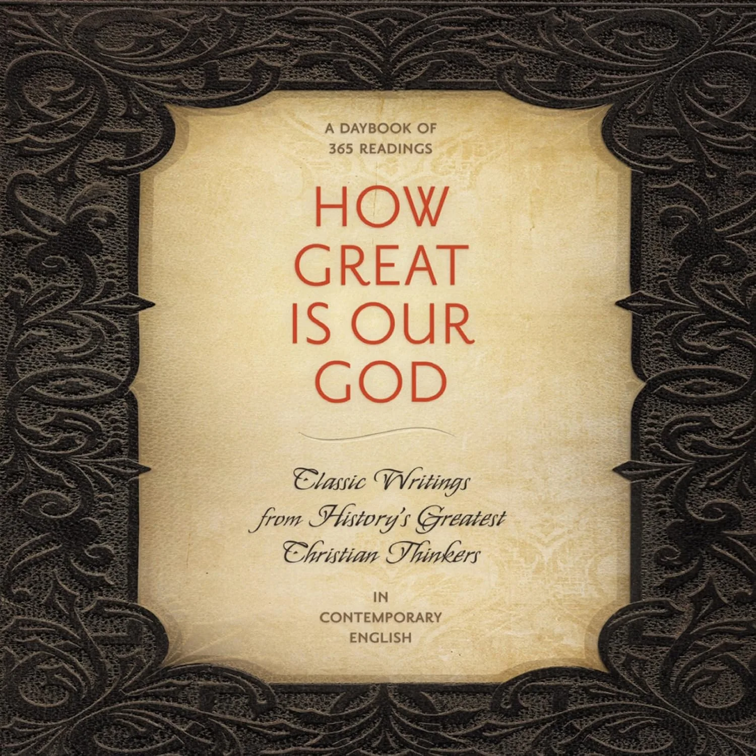 Portada de How Great Is Our God: Classic Writings from History's Greatest Christian Thinkers in Contemporary Language