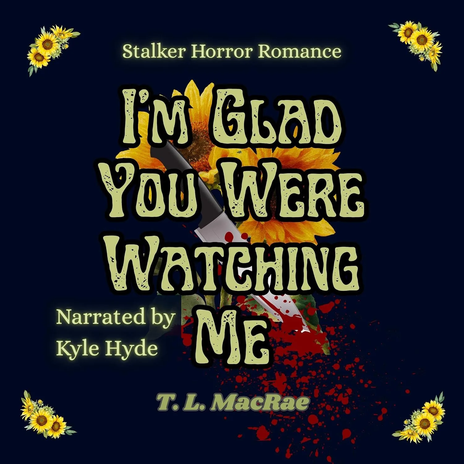 Portada de I'm Glad You Were Watching Me: A Stalker Horror Dark Romance
