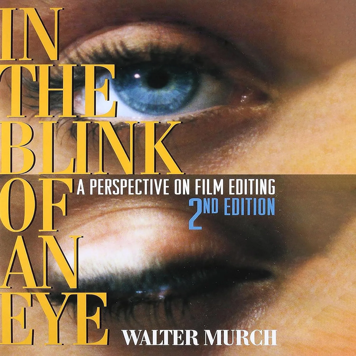 Portada de In the Blink of an Eye: A Perspective on Film Editing, 2nd Edition