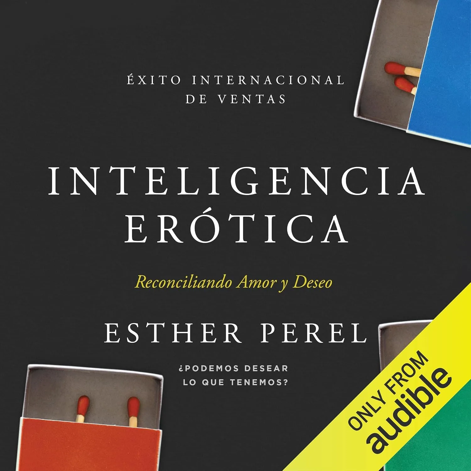 Portada de Inteligencia Erótica: Reconciliando Amor y Deseo