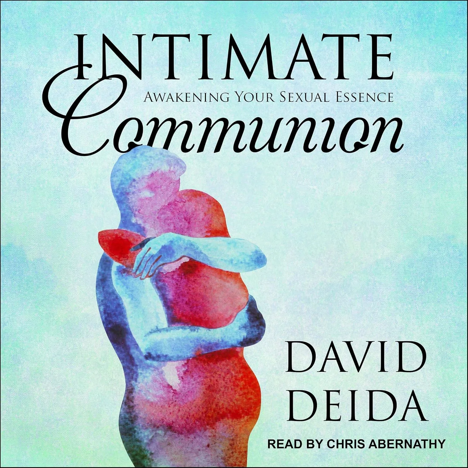 Portada de Intimate Communion: Awakening Your Sexual Essence