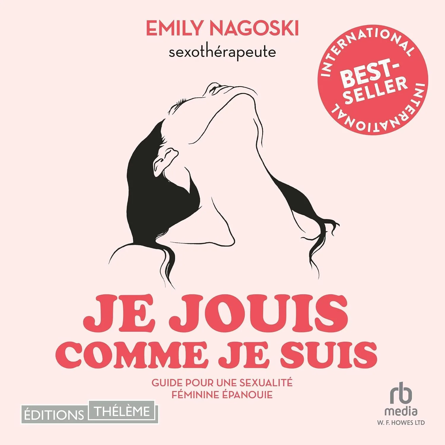 Portada de Je jouis comme je suis: Guide pour une sexualité féminine épanouie: Guide pour une sexualité féminine épanouie