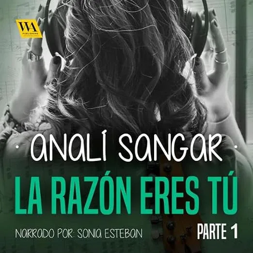 Portada de La razón eres tú 1: Gris acerado, verde ardiente