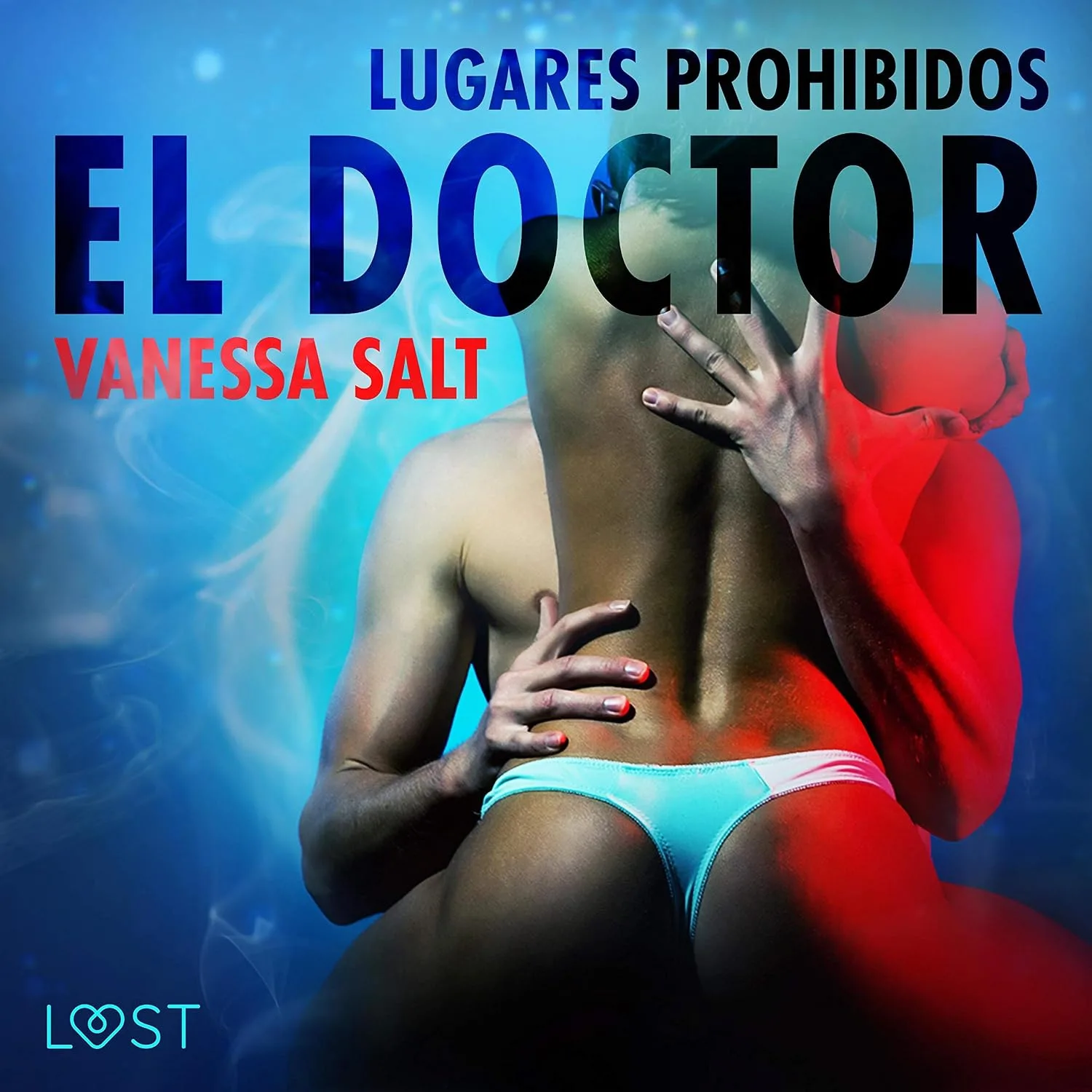 Portada de Lugares prohibidos - el doctor: Relato erótico
