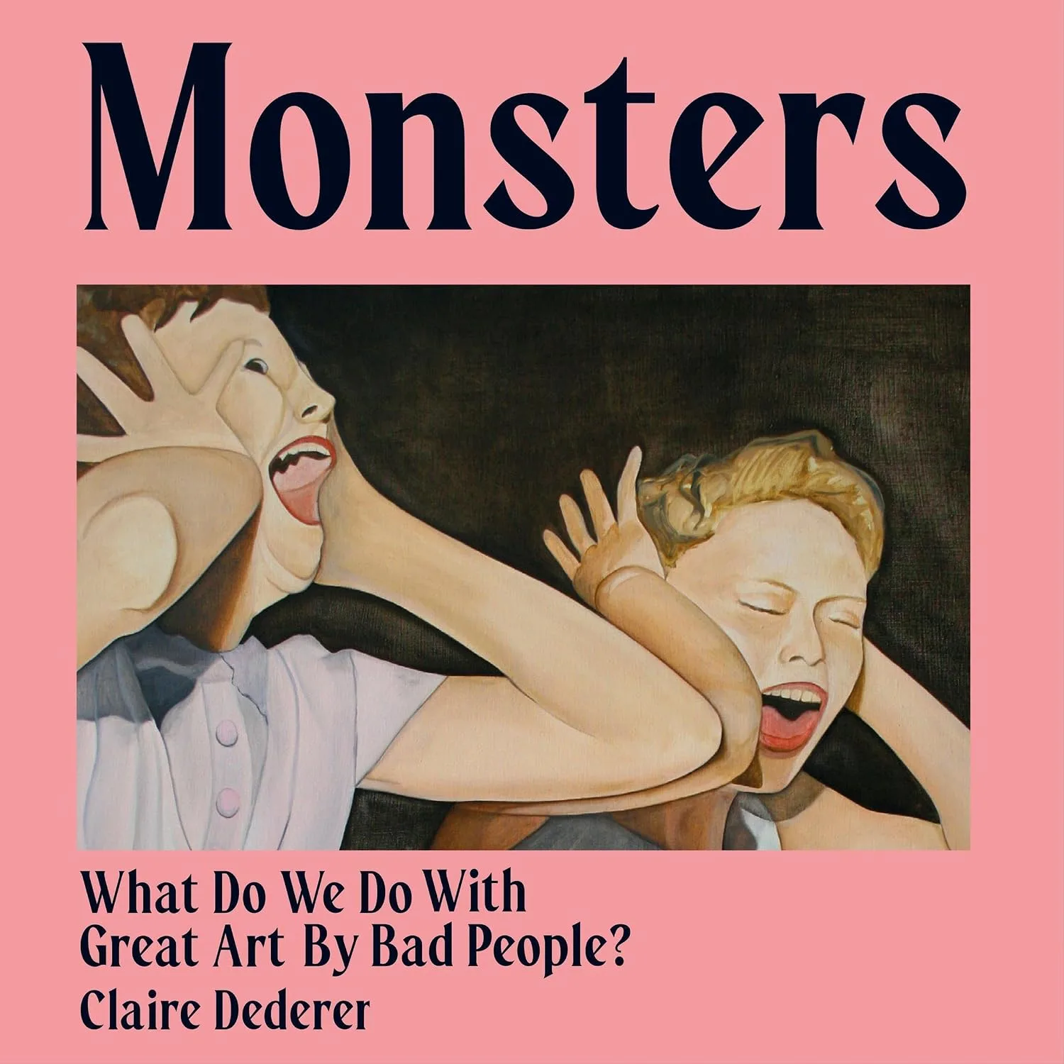 Portada de Monsters: What Do We Do with Great Art by Bad People?