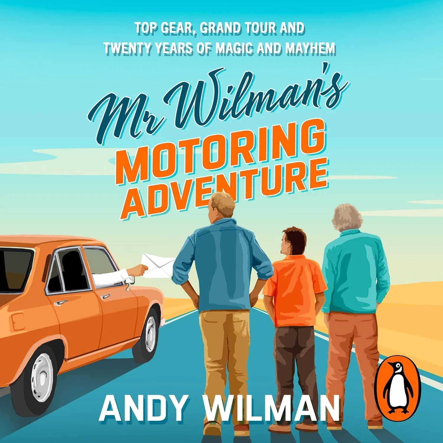 Portada de Mr Wilman’s Motoring Adventure: Top Gear, Grand Tour and Twenty Years of Magic and Mayhem