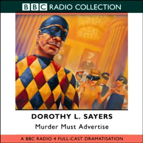 Portada de Murder Must Advertise: A BBC Radio 4 Full-Cast Production