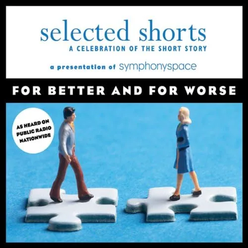 Portada de Selected Shorts: For Better and for Worse