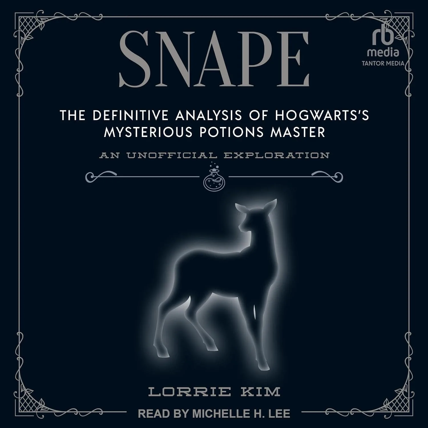 Portada de Snape: The Definitive Analysis of Hogwarts’s Mysterious Potions Master