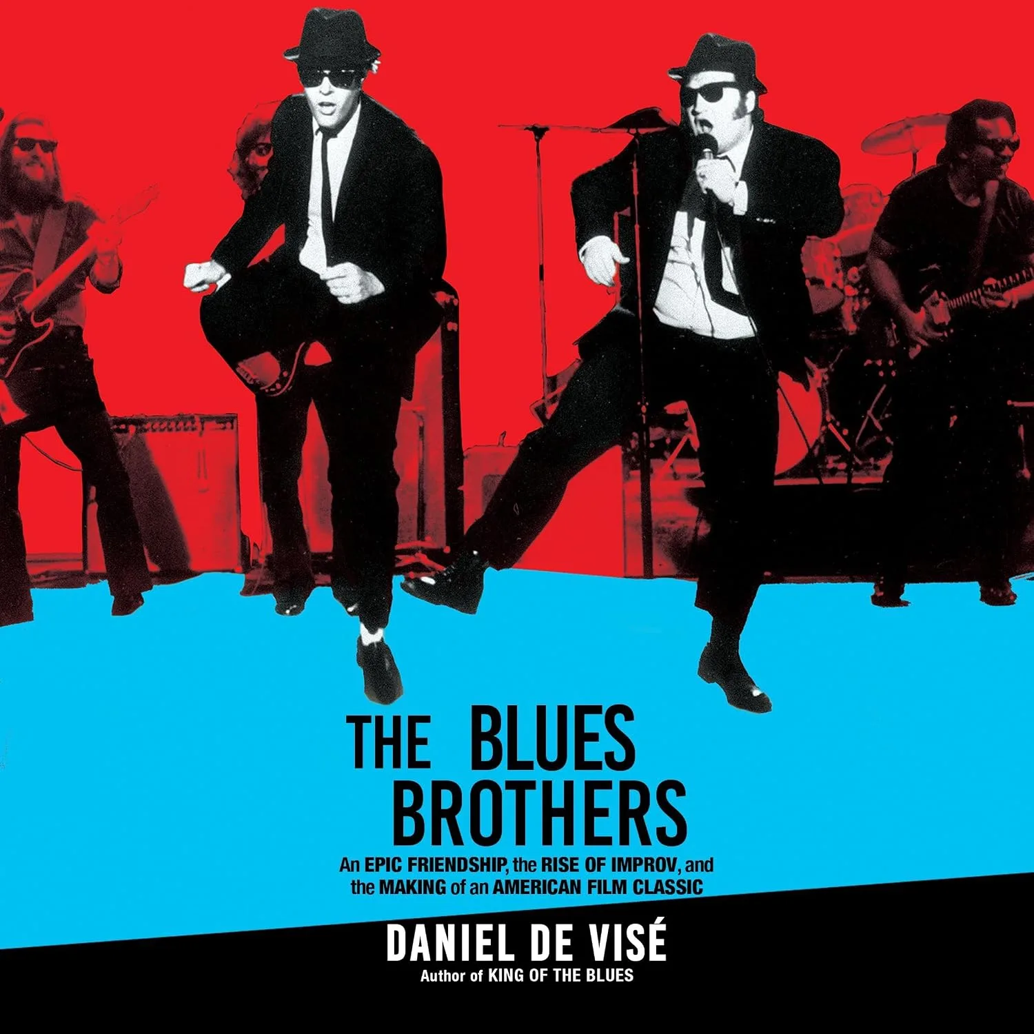 Portada de The Blues Brothers: An Epic Friendship, the Rise of Improv, and the Making of an American Film Classic