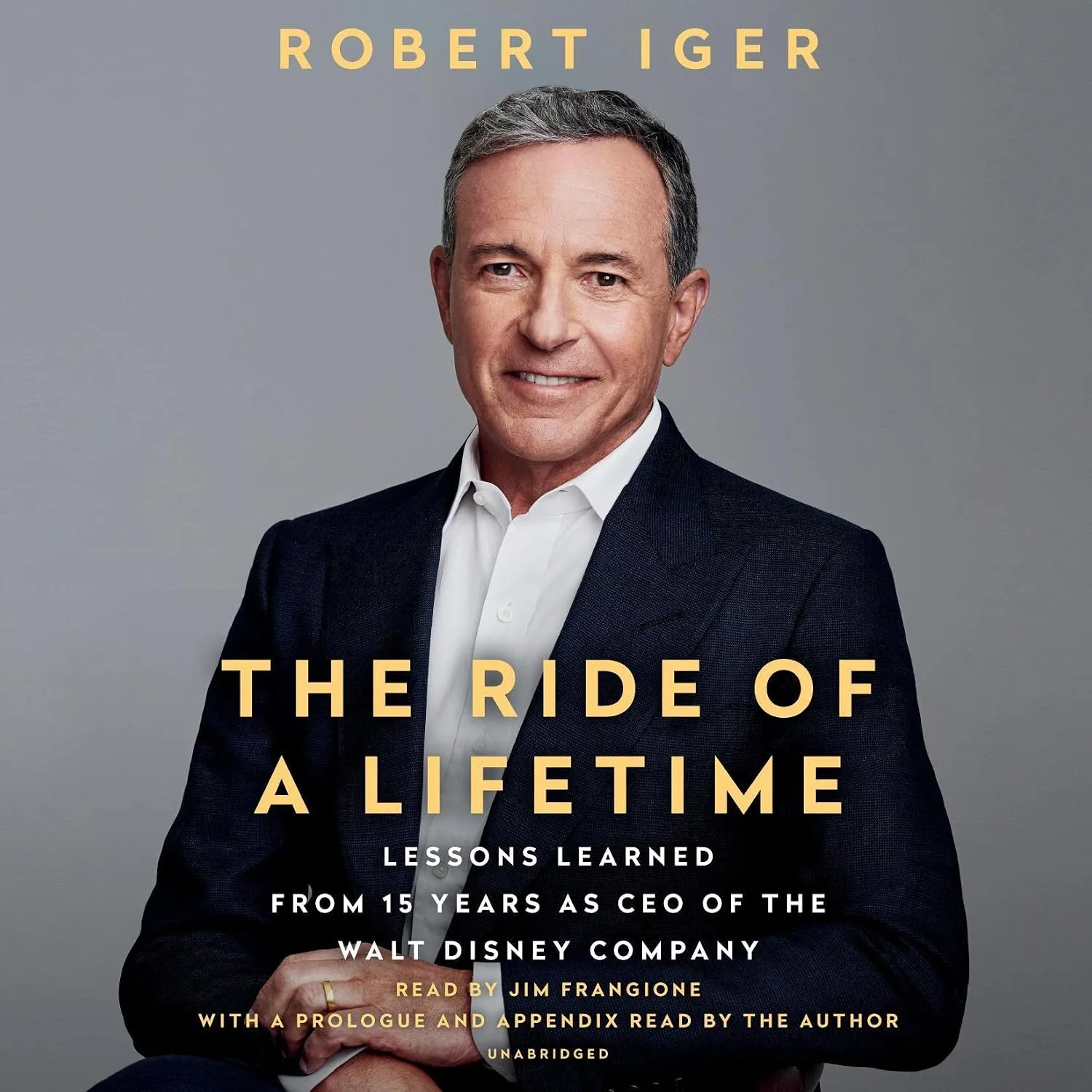 Portada de The Ride of a Lifetime: Lessons Learned from 15 Years as CEO of the Walt Disney Company