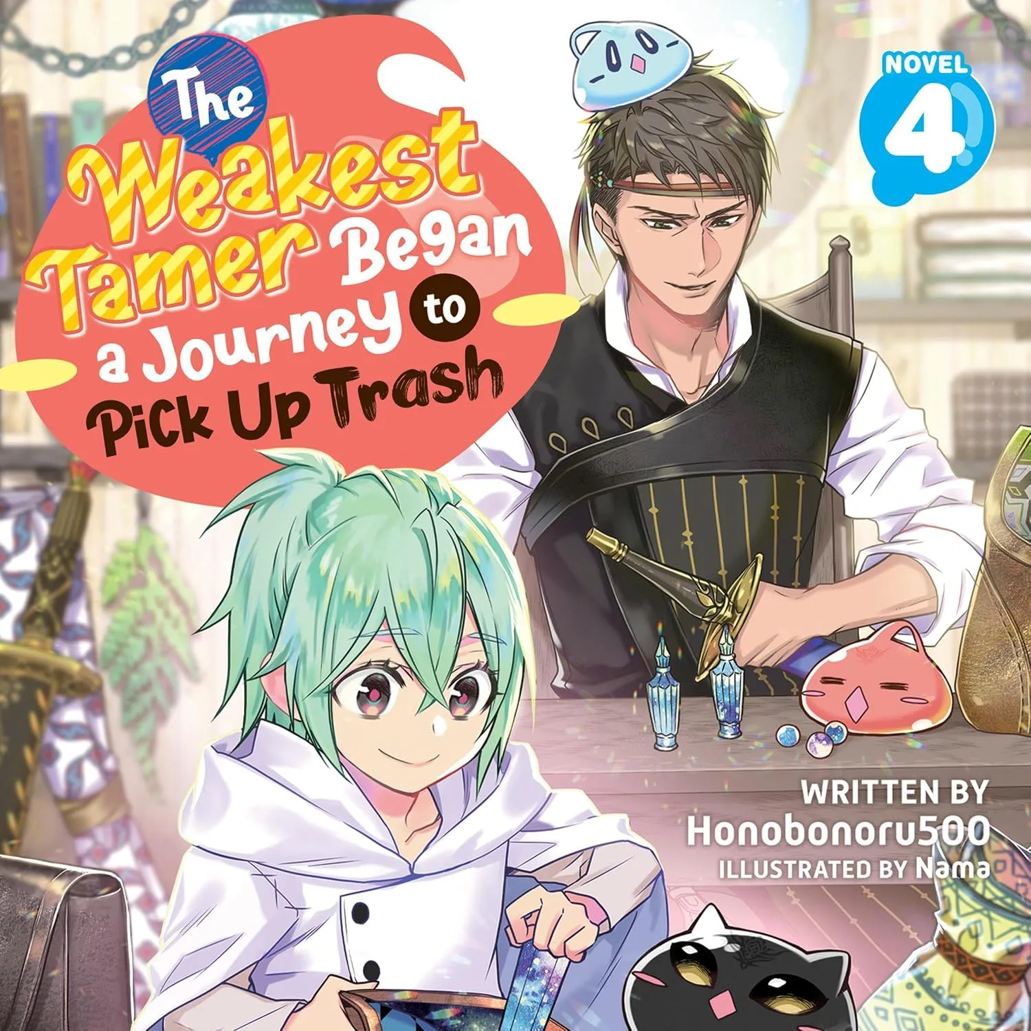 Portada de The Weakest Tamer Began a Journey to Pick Up Trash, Vol. 4: Light Novel