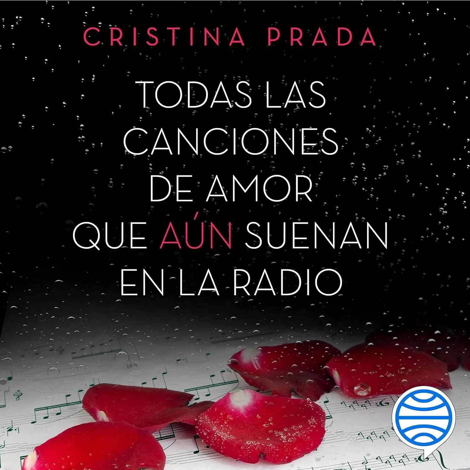 Portada de Todas las canciones de amor que aún suenan en la radio