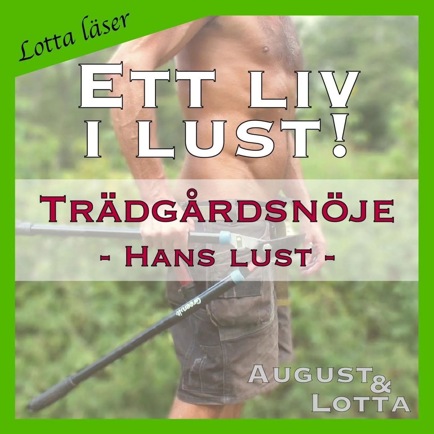 Portada de Trädgårdsnöje ~ Genom hans ögon ~ Lotta läser - erotiska noveller