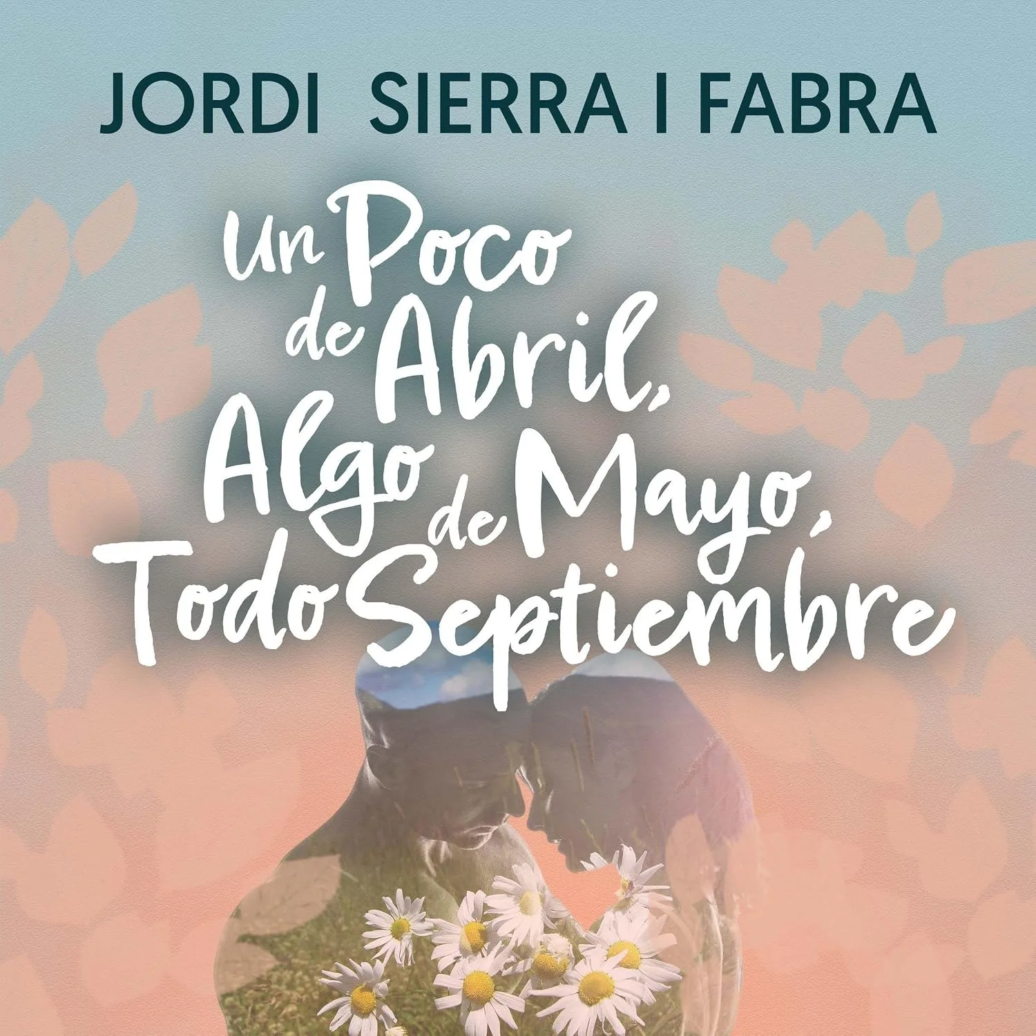 Portada de Un poco de abril, algo de mayo, todo septiembre