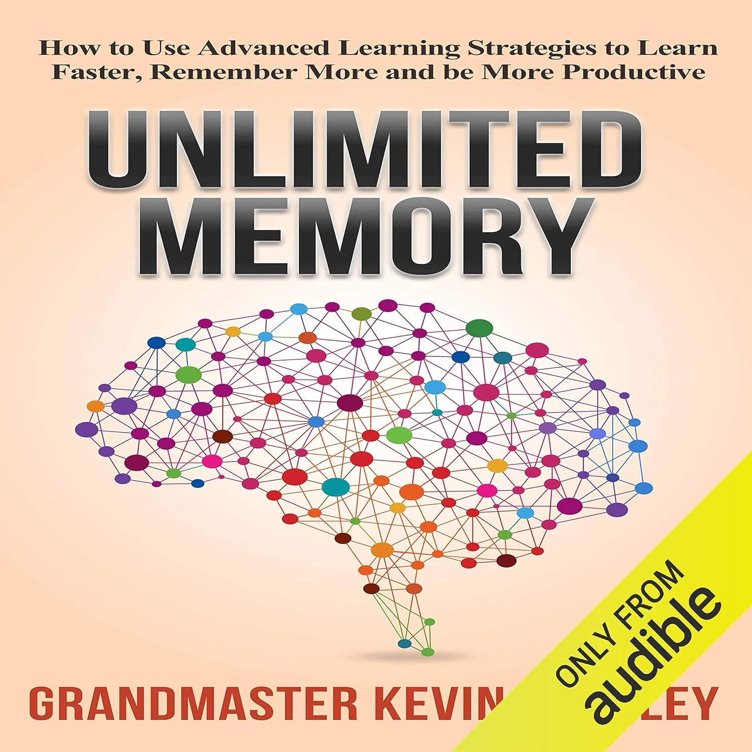Portada de Unlimited Memory: How to Use Advanced Learning Strategies to Learn Faster, Remember More and Be More Productive