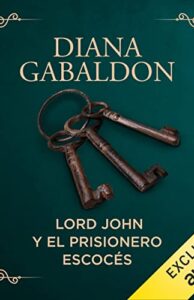 Lord John y el prisionero escocés