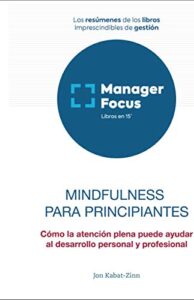 Resumen de Mindfulness para principiantes de Jon Kabat
