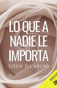 Lo Que a Nadie Le Importa