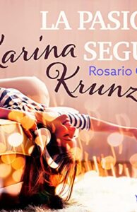 La pasión según Karina Krunz