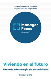 Resumen de Viviendo en el futuro de Enrique Dans