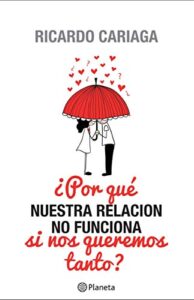 ¿Por qué nuestra relación no funciona si nos queremos tanto?