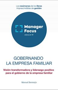 Resumen de Gobernando la empresa familiar de Manuel Bermejo